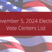 November 5, 2024 Election Vote Centers List