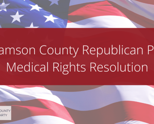 Williamson County Republican Party Medical Rights Resolution